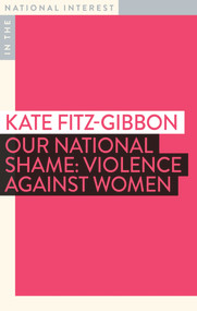 Our National Shame (Violence Against Women) by Kate Fitz-Gibbon, 9781922464675