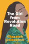 The Girl From Revolution Road by Ghazaleh Golbakhsh, 9781988547398