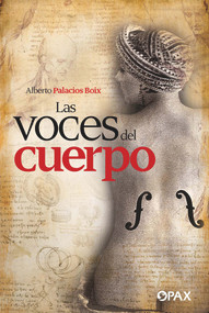 Las voces del cuerpo (Spanish Edition) by Alberto Palacios Boix, 9786077130697
