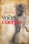 Las voces del cuerpo (Spanish Edition) by Alberto Palacios Boix, 9786077130697