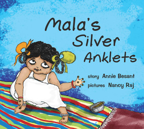 Mala's Silver Anklets by Annie Besant, Nancy Raj, 9788181469793