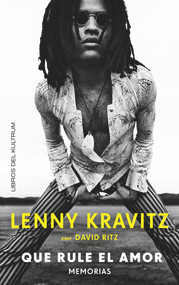 Que rule el amor (Memorias) (Spanish Edition) by Lenny Kravitz, David Ritz, 9788412184235