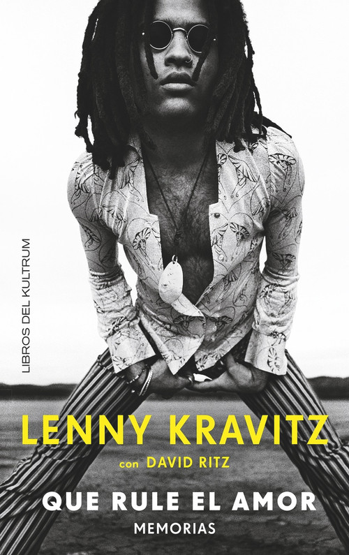 Que rule el amor (Memorias) (Spanish Edition) by Lenny Kravitz, David Ritz, 9788412184235