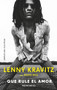 Que rule el amor (Memorias) (Spanish Edition) by Lenny Kravitz, David Ritz, 9788412184235