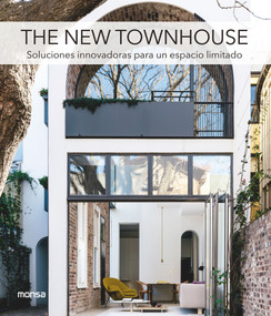 The New Townhouse (Soluciones innovadoras para un espacio limitado) (Spanish Edition) by Lola Gómez, 9788417557225
