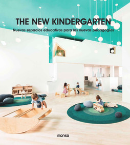 The New Kindergarten (Nuevos espacios educativos para las nuevas pedagogías) (Spanish Edition) by Cayetano Cardelús, 9788417557249