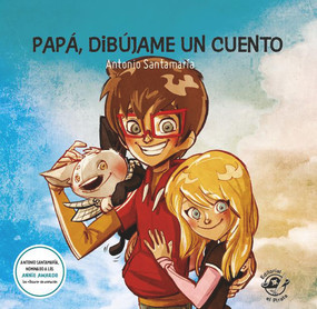 Papá, dibújame un cuento (Spanish Edition) by Antonio Santamaría, 9788494454844