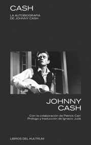 Cash (La autobiografía) (Spanish Edition) by Johnny Cash, 9788494938344