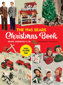 The 1945 Sears Christmas Book by Sears, Roebuck and Co., 9780486849133
