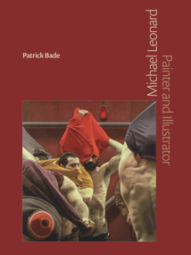 Michael Leonard (Painter and Illustrator) by Patrick Bade, 9780720621112