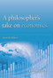 A Philosopher's take on economics (2nd Edition) by John Tippett, 9780856835407