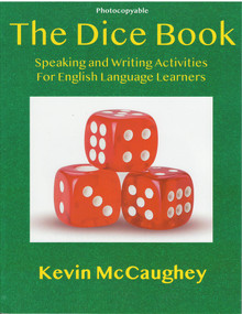 The Dice Book (Speaking and Writing Activities for English Language Learners) by Kevin McCaughey, 9780866474900