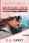 Widowland (A Novel) by C. J. Carey, 9781728248448