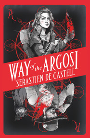 Way of the Argosi - 9781471410314 by Sebastien De Castell, 9781471410314
