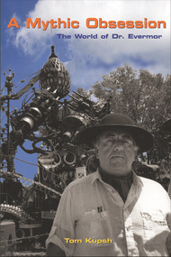A Mythic Obsession (The World of Dr. Evermor) - 9781641608008 by Tom Kupsh, 9781641608008