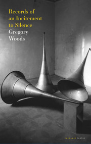 Records of an Incitement to Silence by Gregory Woods, 9781800171282