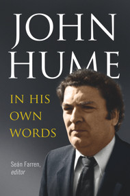 John Hume (In His Own Words) by Sean Farren, 9781846829987