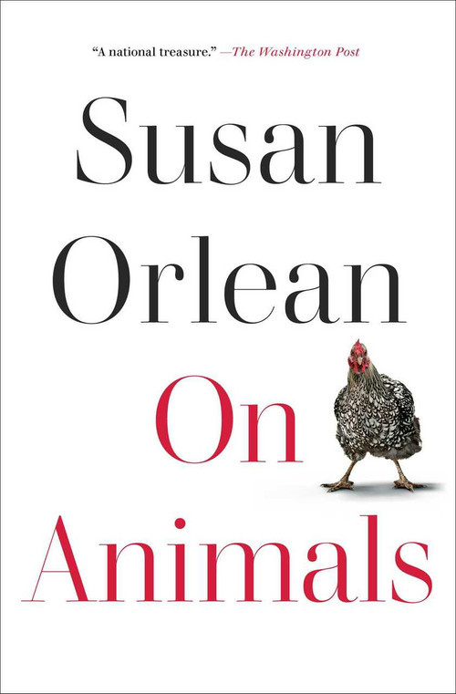 On Animals - 9781982181543 by Susan Orlean, 9781982181543