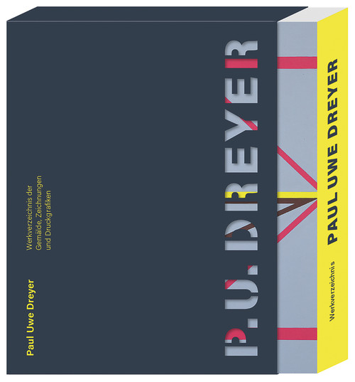 Paul Uwe Dreyer (Catalogue Raisonné) by Simone Schimpf, Andreas Baur, Reinhard Döhl, Ulrike Gauss, Anja Rumig, Dorit Schäfer, Holger Kube Ventura, Bernhard Kerber, Heinz Fuchs, 9783947563715