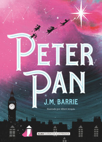 Peter Pan (Spanish Edition) - 9788418008146 by James Matthew Barrie, Albert Arrayás, 9788418008146