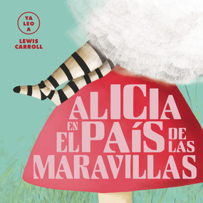 Alicia en el país de las maravillas (Spanish Edition) - 9788418008436 by Lewis Carroll, Carmen Gil, 9788418008436
