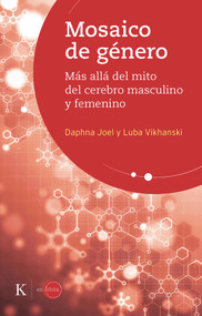 Mosaico de género (Más allá del mito del cerebro masculino y femenino) (Spanish Edition) by Luba Vikhanski, Daphna Joel, 9788499887500