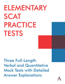 Elementary SCAT Practice Tests (Three Full-Length Verbal and Quantitative Mock Tests with Detailed Answer Explanations) by Anthem Press, 9781839981654