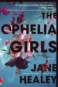 The Ophelia Girls (A Novel) - 9780358697435 by Jane Healey, 9780358697435