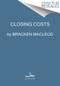 Closing Costs - 9780358697459 by Bracken MacLeod, 9780358697459