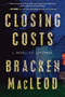 Closing Costs (A Novel of Suspense) - 9780358697459 by Bracken MacLeod, 9780358697459