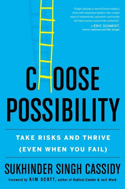 Choose Possibility (Take Risks and Thrive (Even When You Fail)) - 9780358699347 by Sukhinder Singh Cassidy, 9780358699347