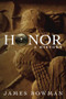 Honor (A History) - 9781594031984 by James Bowman, 9781594031984