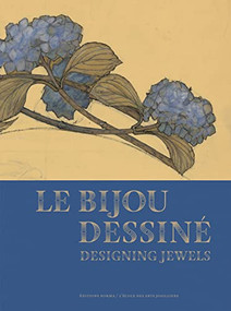 Le Bijou Dessiné (Designing Jewels) by Guillaume Glorieux, Michael Decrossas, Stephanie Desvaux, 9782376660453