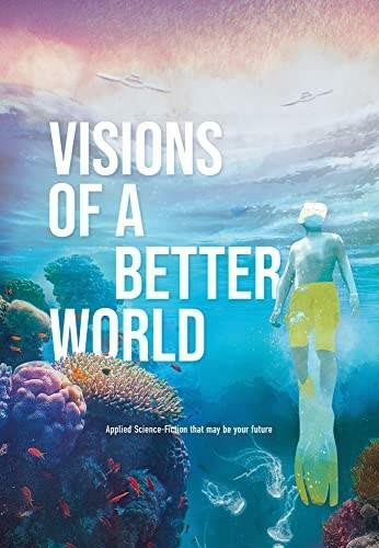 Visions of a better world (Applied Science-Fiction that may be your future) by Brice Le Blevennec, 9782390251873