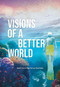 Visions of a better world (Applied Science-Fiction that may be your future) by Brice Le Blevennec, 9782390251873