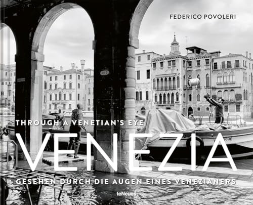 Venezia (Through A Venetian's Eye) by Federico Povoleri, 9783961713981