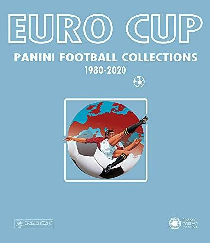 Euro Cup (Panini Football Collection 1980-2020) by Panini Italia, 9788857017815