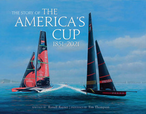 The Story of the America's Cup (1851-2021) by Ranulf Rayner, Tim Thompson, 9781788841696