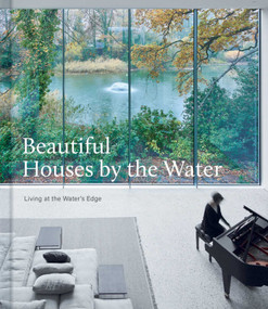 Beautiful Houses by the Water (Living at the Water's Edge) by The Images Publishing Group, 9781864709308