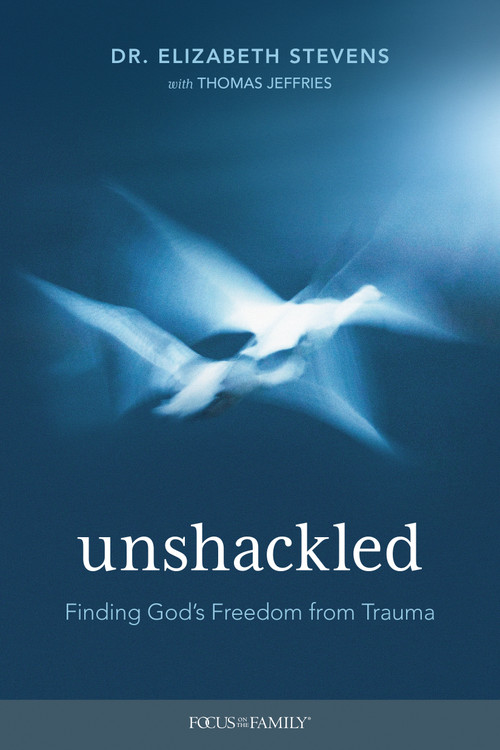 Unshackled (Finding God's Freedom from Trauma) by Elizabeth Stevens, 9781646070374