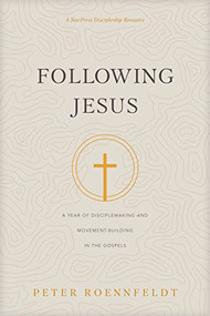Following Jesus (A Year of Disciplemaking and Movement-Building in the Gospels) by Peter Roennfeldt, 9781641585118