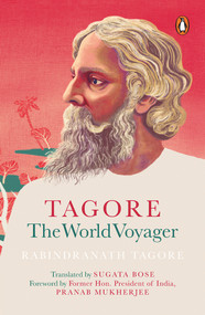 Tagore (The World Voyager) by Sugata Bose, 9780143453437