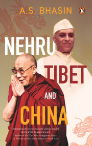 Nehru, Tibet and China by Avtar Singh Bhasin, 9780670094134
