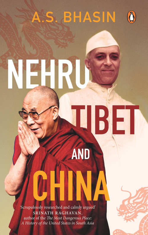 Nehru, Tibet and China by Avtar Singh Bhasin, 9780670094134