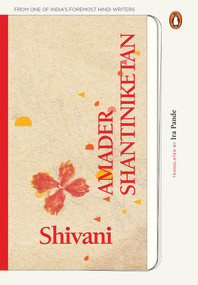 Amader Shantiniketan (Delightful memories of Tagore's school from one of India's foremost Hindi writers) by Pande Ira, 9780670095247