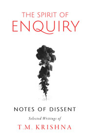 Spirit of Enquiry by T Krishna, 9780670095803