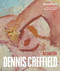 Dennis Creffield (Art and Life) by Richard Cork, Howard Jacobson, Richard Cork, Richard Cork, 9781848224742