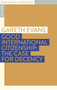 Good International Citizenship (The Case for Decency) by Gareth Evans, 9781922464972