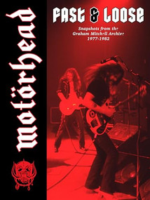 Motörhead: Fast & Loose by Graham Mitchell, 9781947026988