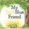 My True Blue Friend by Adrienne J Parillo, Adrienne J Parillo, 9781954533257